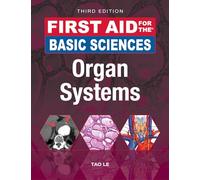 First Aid for the Basic Sciences: Organ Systems, Third Edition