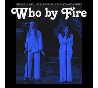 First Aid Kit Who By Fire: Live Tribute to Leonard Cohen (CD) Album (Jewel Case)