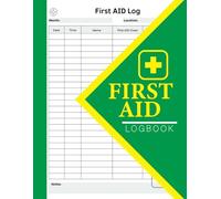 First Aid Log Book: 8.5x11 inches | 110 Pages | Record Book for offices, schools, and safety teams
