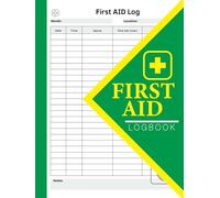 First Aid Log Book: 8.5x11 inches | 110 Pages | Record Book for offices, schools, and safety teams