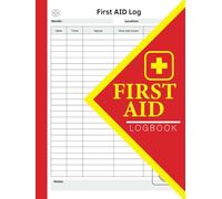 First Aid Log Book: 8.5x11 inches | 110 Pages | Record Book for offices, schools, and safety teams