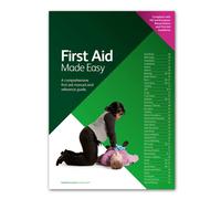 First Aid Made Easy: A Comprehensive First Aid Manual and Reference Guide: A Comprehensive Manual and Reference Guide