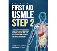 First Aid USMLE step 2: USMLE Step 2 Made Ridiculously Easy with Over 500 Up-to-Date Practice Questions, Answers and Expert Explanations