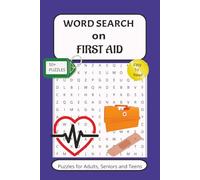 FIRST AID Word search puzzle book: Word searches with easy to read print about First Aid, Immediate Care & Injury care basics (6*9 inches, 110 pages, ... Gift for vacations, Holidays and Free times.