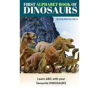 First Alphabet Book of Dinosaurs: with Phonetics