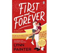 First and Forever: A new rom com from the #1 bestselling author of Better ...