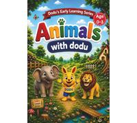 First Animals with Dodu: A Toddler Learning Book for Ages 0-3 | Early Animal Recognition, Vocabulary Building & Visual Learning for Babies and ... with Simple Words & Repetition-Based Learning
