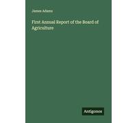 First Annual Report of the Board of Agriculture