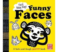 First Baby Days: Funny Faces: A look and laugh mirror board book