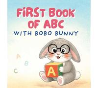 First Book of ABC with Bobo Bunny: Cute Early Learning for Babies & Preschoolers | Ages 0-3 Years