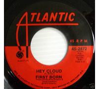 First Born 45 Hey Cloud / If This È Our Last Time come Nuovo
