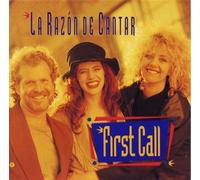 First Call - La Razon De Cantar