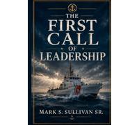 FIRST CALL TO PRACTICAL LEADERSHIP