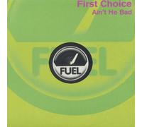 First Choice - FIRST CHOICE / AIN'T HE BAD