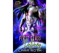 First Class Delivery: A Steamy Scifi Romance