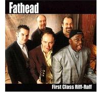 First Class Riff-Raff - Fathead (Audio cd)