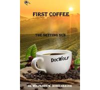 First Coffee in French: The Setting Sun