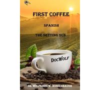 First Coffee Spanish: The Setting Sun