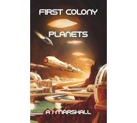 First Colony - Planets: The fourth exciting novel in the "First Colony" chronicles.: 4
