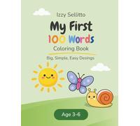 First Coloring Book: 100 everyday objects and animals to color and learn