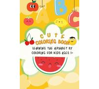First Coloring Book: Learning the Alphabet by coloring for kids ages 1+