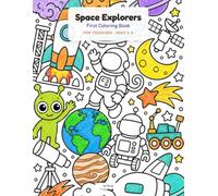 First Coloring Book Space Explorers