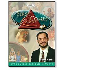 FIRST COMES LOVE W/SCOTT HAHN* AN EWTN 4-DISC DVD
