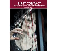 First contact. Brani propedeutici per arpa cromatica 6/6 di Vanessa D’Aversa, 2
