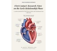 First Contact: Research Notes on the Early Relationship Phase: A Guided Journal for Field Observations and Emotional Data Collection