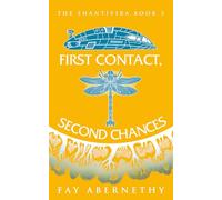 First Contact, Second Chances: 3