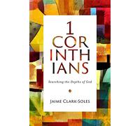 First Corinthians: Searching the Depths of God