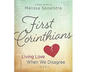 First Corinthians - Women's Bible Study: Living Love When We Disagree
