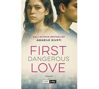 First dangerous love