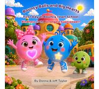 First Day at Bouncy Town School: Kindness is the Strongest Superpower!
