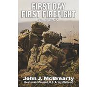 FIRST DAY FIRST FIREFIGHT: Combat Journal 2 (Abridged Edition)