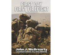 FIRST DAY FIRST FIREFIGHT: Combat Journal 2 (Abridged Edition)