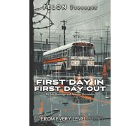 First Day In, First Day Out: A From Every Level Story