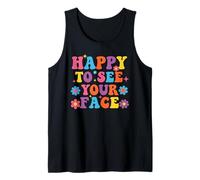 First Day of School Shirt Happy to See Your Face Canotta