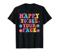 First Day of School Shirt Happy to See Your Face Maglietta