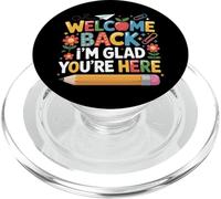 First Day Of School Welcome Back I'm Glad You're Here PopSockets PopGrip per MagSafe