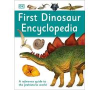 First Dinosaur Encyclopedia (Copertina rigida) DK First Reference