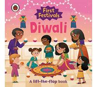 First Festivals Diwali: A Lift-The-Flap Book