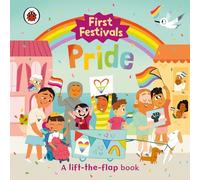 First Festivals: Pride: A Lift-The-Flap Book