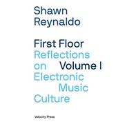 First Floor: Reflections on Electronic Music Culture (1)