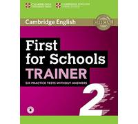 First for Schools Trainer 2 6 Practice Tests without Answers with Audio [Lingua inglese]