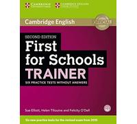 First for Schools. Trainer. Six practice tests without answers. 2nd Edition [Lingua inglese]