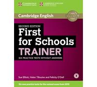 First for Schools. Trainer. Six practice tests without answers. 2nd Edition [Lingua inglese]