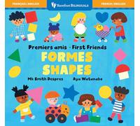 First Friends: Shapes (Bilingual French & English): Formes / Shapes