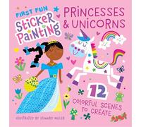 First Fun Sticker Painting: Princesses & Unicorns: 12 Colorful Scenes to Create (Happy Fox Books) Paint by Sticker Art Activity Book for Kids Ages 4-6 for Creative, Screen-Free Fun