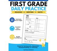 First Grade Daily Practice Workbook with Reading, Writing, and Math Activities for Homeschooling, Homework, and Summer